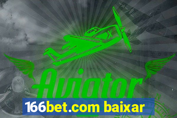 166bet.com baixar